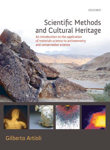 Scientific Methods and Cultural Heritage: An introduction to the application of materials science to archaeometry and conservation science