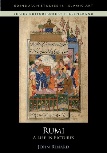 Rumi: A Life in Pictures (Edinburgh Studies in Islamic Art)