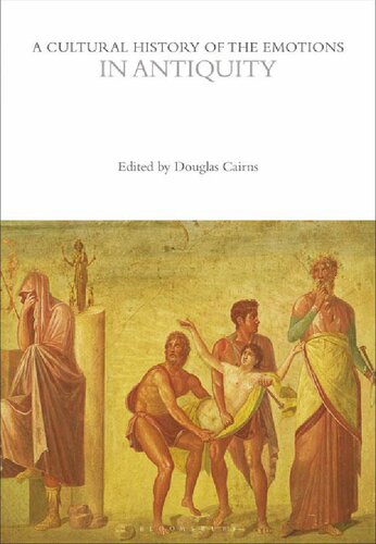 A Cultural History of the Emotions in Antiquity (The Cultural Histories Series)