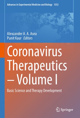 Coronavirus therapeutics : basic science and therapy development. Volume I