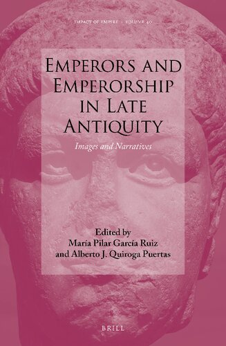 Emperors and emperorship in late antiquity : images and narratives