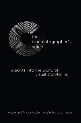 The Cinematographer's Voice: Insights Into the World of Visual Storytelling