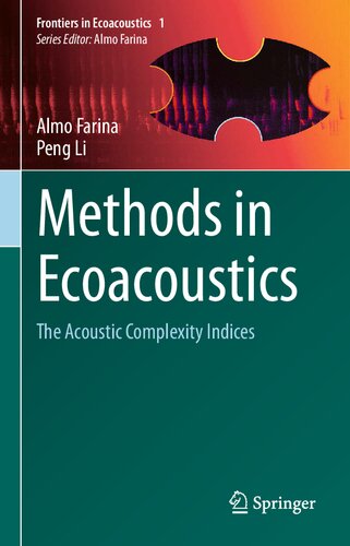 Methods in Ecoacoustics : The Acoustic Complexity Indices.