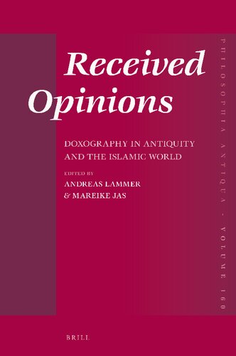 Received opinions : doxography in antiquity and the Islamic world