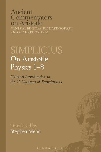 Simplicius: On Aristotle Physics 1–8: General Introduction to the 12 Volumes of Translations (Ancient Commentators on Aristotle)