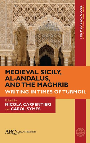 Medieval Sicily, Al-Andalus, and the Maghrib: Writing in Times of Turmoil