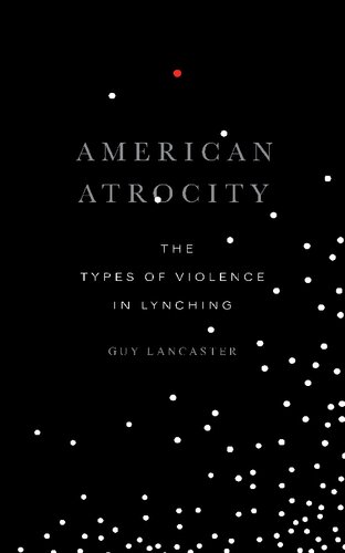 American Atrocity: The Types of Violence in Lynching