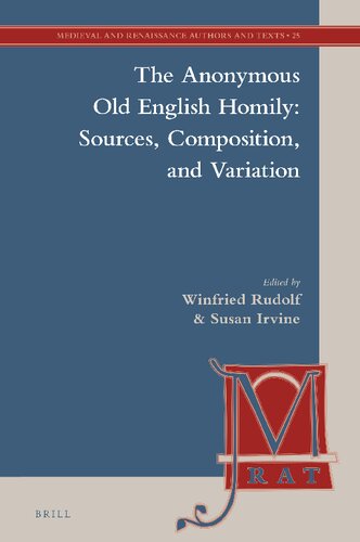 The anonymous Old English homily : sources, composition, and variation