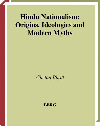 Hindu Nationalism: Origins, Ideologies and Modern Myths