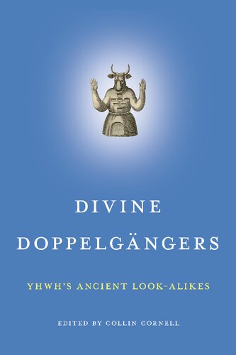 Divine Doppelg�ngers: Yhwh's Ancient Look-Alikes