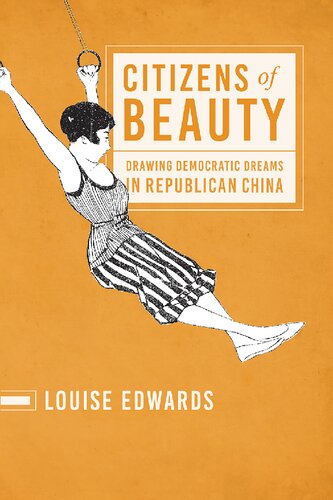 Citizens of Beauty: Drawing Democratic Dreams in Republican China