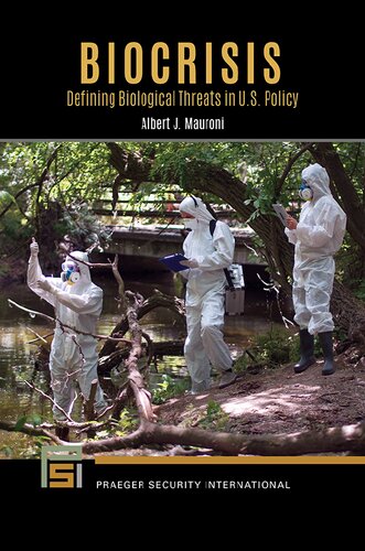 Biocrisis : defining biological threats in U.S. policy.