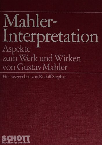 Mahler-Interpretation: Aspekte zum Werk und Wirken von Gustav Mahler