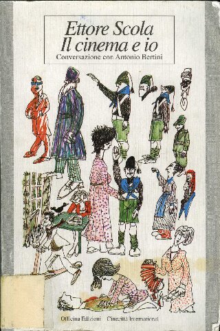 Ettore Scola. Il cinema e io