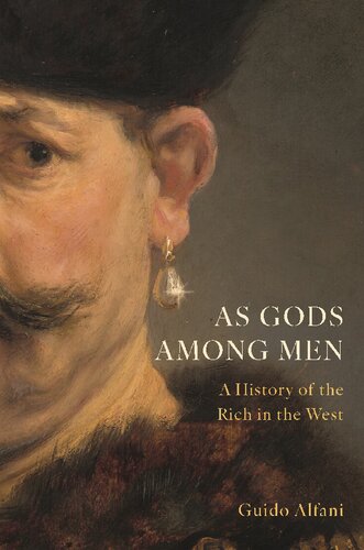 As Gods Among MenÖ A History of the Rich in the West