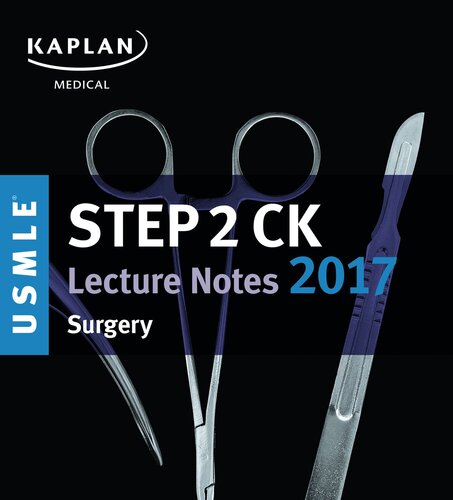 USMLE Step 2 CK Lecture Notes 2017: Surgery