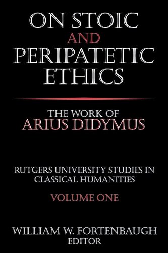 On Stoic and Peripatetic Ethics: The Work of Arius Didymus (Rutgers University Studies in Classical Humanities)
