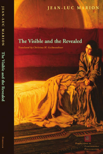 The Visible and the Revealed (Perspectives in Continental Philosophy)