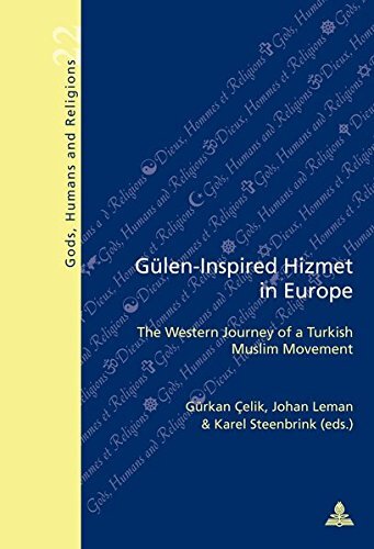 Guelen-Inspired Hizmet in Europe: The Western Journey of a Turkish Muslim Movement (Dieux, Hommes Et Religions)