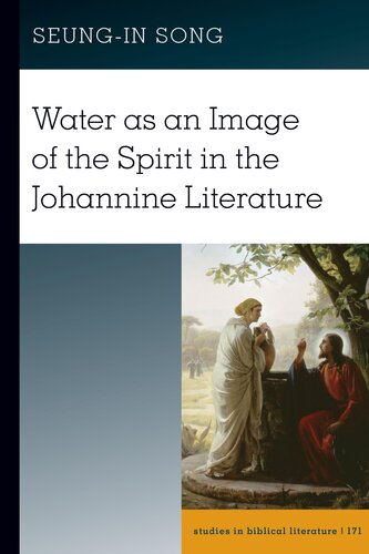 Water as an Image of the Spirit in the Johannine Literature (Studies in Biblical Literature)