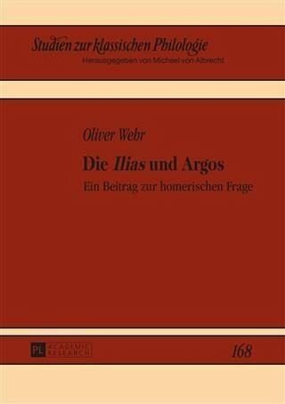 Die Ilias und Argos: Ein Beitrag zur homerischen Frage
