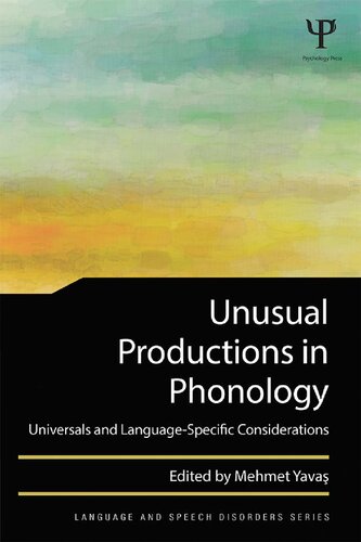 Unusual Productions in Phonology: Universals and Language-specific Considerations