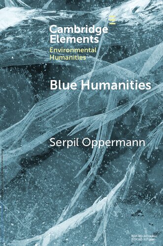 Blue Humanities: Storied Waterscapes in the Anthropocene