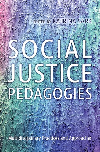 Social Justice Pedagogies: Multidisciplinary Practices and Approaches