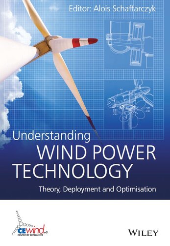 Understanding Wind Power Technology : Theory, Deployment and Optimisation