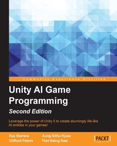 Unity AI Game Programming: Leverage the Power of Unity 5 to Create Stunningly Life-like AI Entities in Your Games!