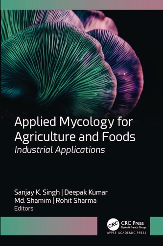 Applied Mycology for Agriculture and Foods: Industrial Applications