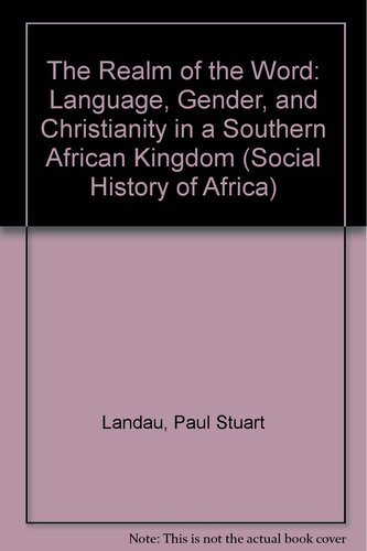 The realm of the word: language, gender, and Christianity in a southern African kingdom