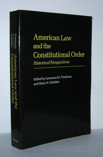 American law and the constitutional order: historical perspectives