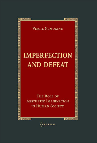 Imperfection And Defeat: The Role of Aesthetic Imagination in Human Society