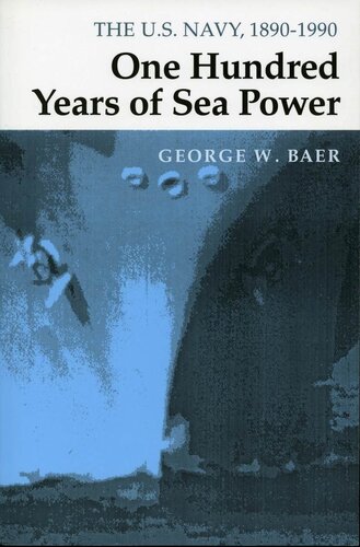 One hundred years of sea power: the U.S. Navy, 1890-1990