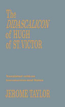 The didascalicon of Hugh of St. Victor: a medieval guide to the arts