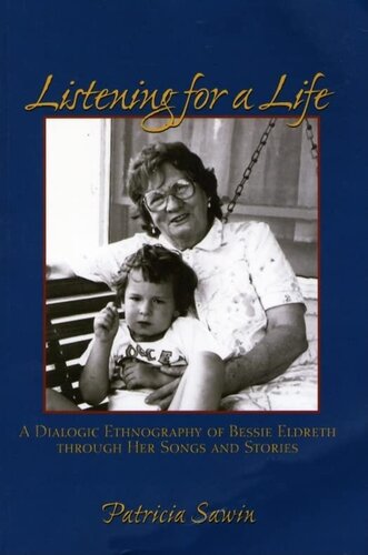 Listening for a life: a dialogic ethnography of Bessie Eldreth through her songs and stories