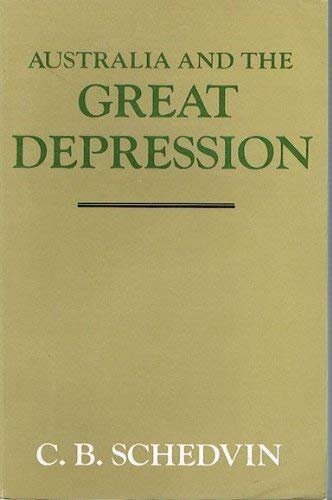 Australia and the great depression: a study of economic development and policy in the 1920s and 1930s