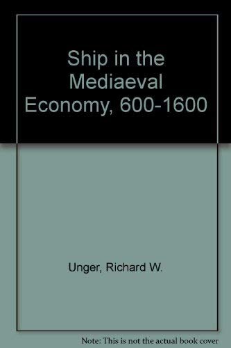 The ship in the medieval economy, 600-1600