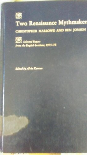 Two Renaissance mythmakers: Christopher Marlowe and Ben Jonson