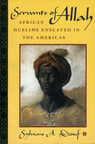 Servants of Allah: African Muslims enslaved in the Americas