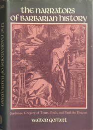 The narrators of barbarian history (A.D. 550-800): Jordanes, Gregory of Tours, Bede, and Paul the Deacon