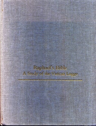 Raphael's Bible: a study of the Vatican Logge