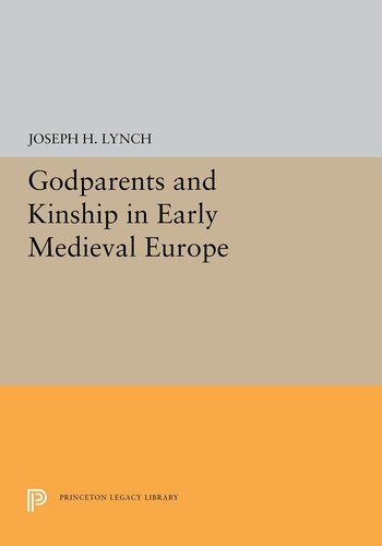 Godparents and kinship in early medieval Europe