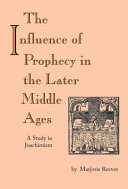 The influence of prophecy in the later Middle Ages: a study in Joachimism