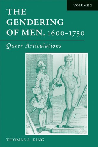 The gendering of men, 1600-1750, Vol. 1