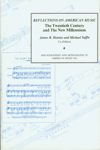 Reflections on American music: the twentieth century and the new millennium : a collection of essays presented in honor of the College Music Society