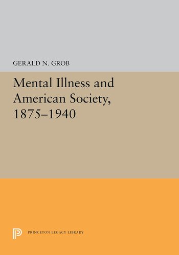 Mental illness and American society, 1875-1940