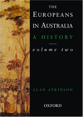 The Europeans in Australia: a history, Vol. 2