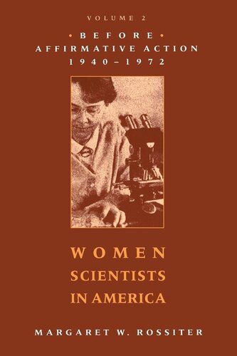 Women scientists in America: before affirmative action, 1940-1972